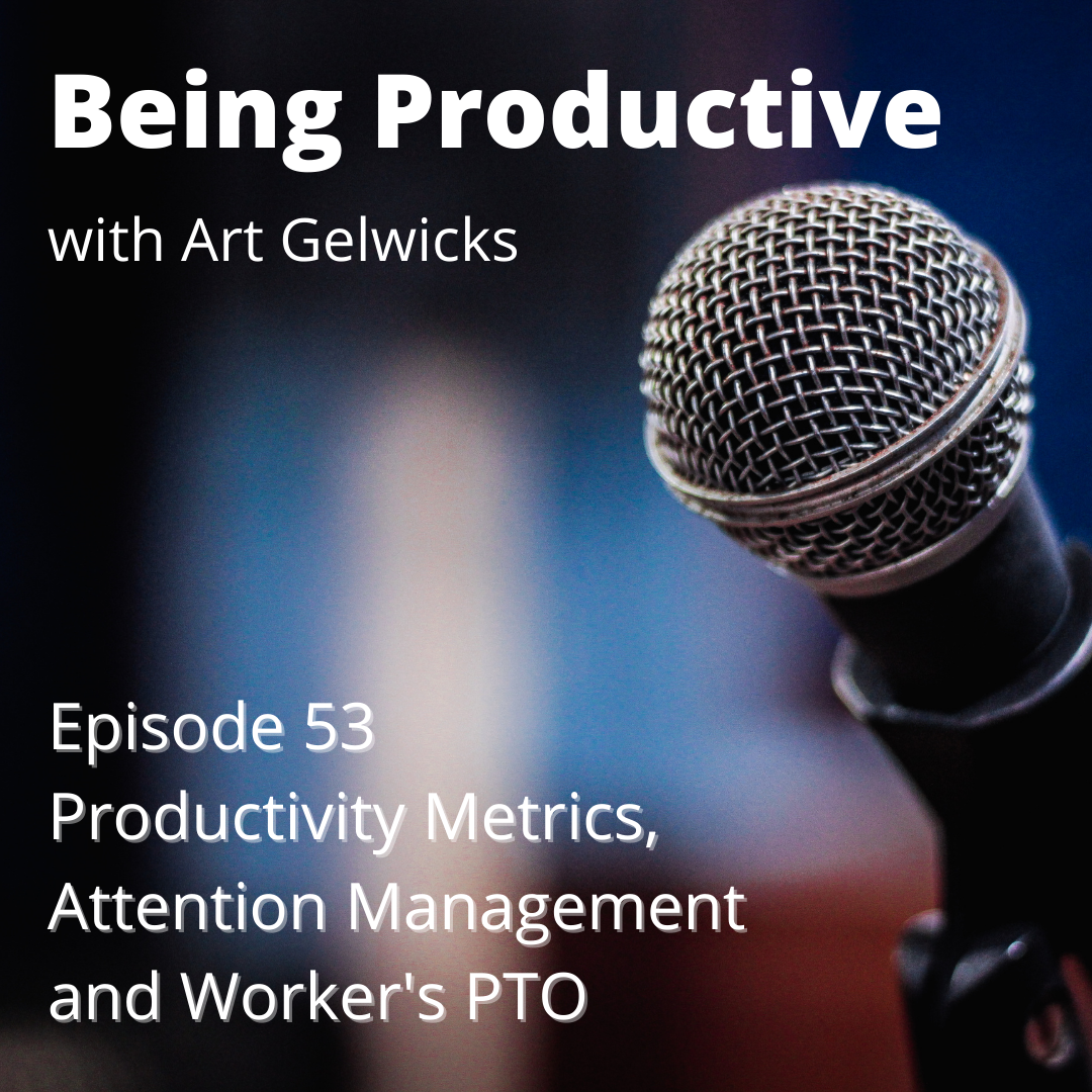 Metrics, Attention, and Worker PTO – Episode 54